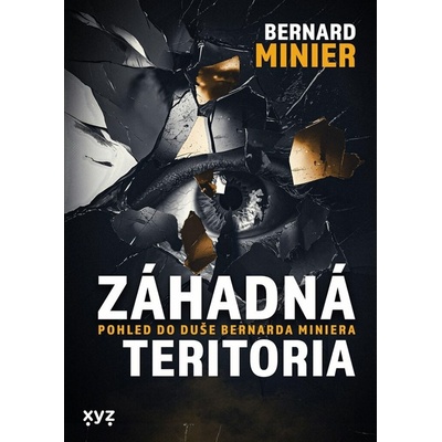 Záhadná teritoria: Pohled do duše Bernarda Miniera