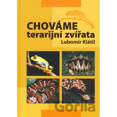 Chováme terarijní zvířata - Lubomír Klátil