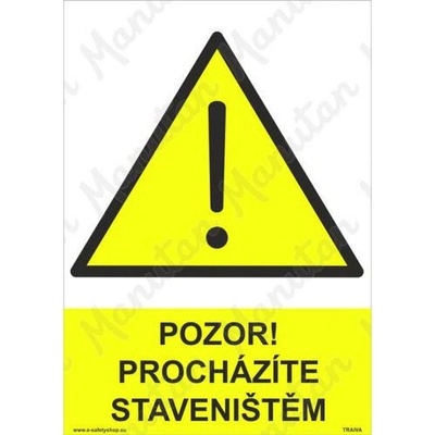 Manutan Pozor procházíte staveništěm, plast 210 x 297 x 0,5 mm A4