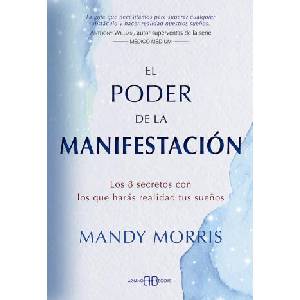 EL PODER DE LA MANIFESTACION | MORRIS, MANDY (2023)