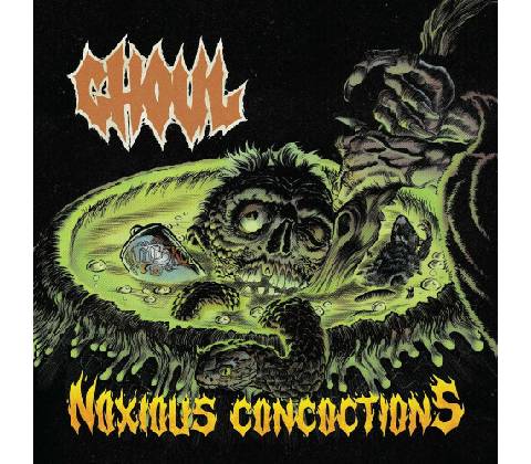 GHOUL - NOXIOUS CONCOCTIONS CD