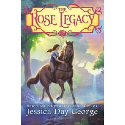 The Rose Legacy | Jessica Day George