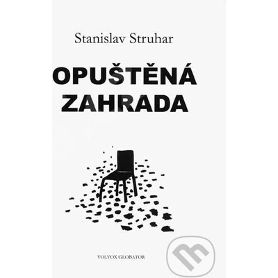 Opuštěná zahrada - Stanislav Struhar