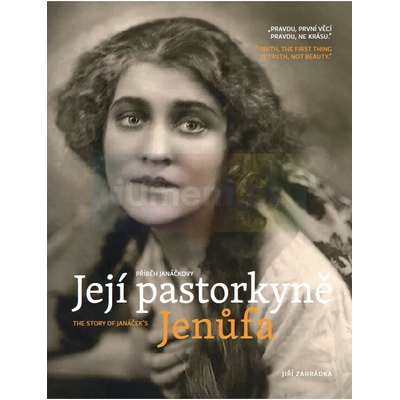 Příběh Janáčkovy. Její pastorkyně Jenůfa