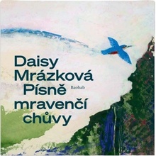 Piesne mravčej pestúnky - Daisy Mrázková