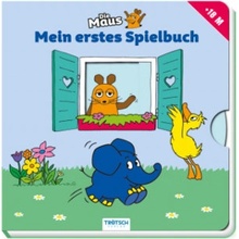 Trötsch Die Maus Pappenbuch Mein erstes Spielbuch