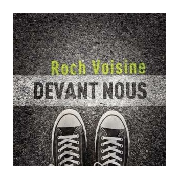 VOISINE, ROCH - DEVANT NOUS CD