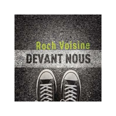 VOISINE, ROCH - DEVANT NOUS CD