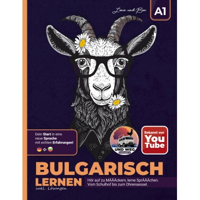 Bulgarisch lernen A1 / Hör auf zu MÄÄÄckern, lerne SprÄÄÄchen! (Ben und Lena undweg2016)(Brožovaná)