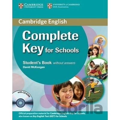Complete Key for Schools: Students Pack (Students Book without Answers with CD-ROM, Workbook withou - David McKeegan