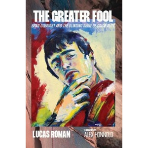 The Greater Fool: Brad Gobright and the Blinding Shine of Originality (ISBN: 9781955690386)