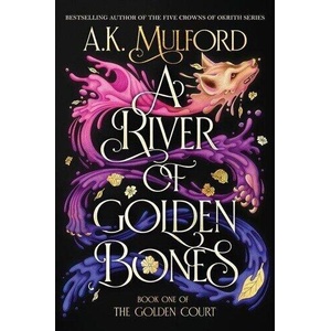 RIVER OF GOLDEN BONES | MULFORD A K (ISBN: 9780063291430)