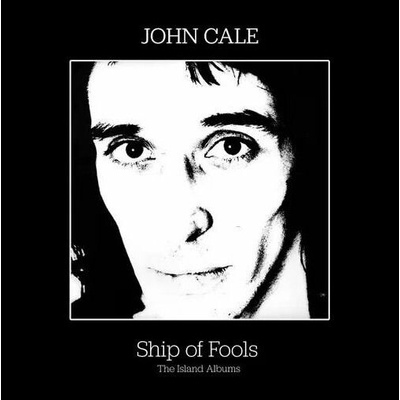 John Cale - SHIP OF FOOLS - THE ISLAND ALBUMS CD