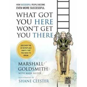 What Got You Here Won't Get You There: A Round Table Comic | Marshall Goldsmith (ISBN: 9781610660136)