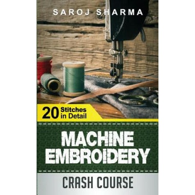 Machine Embroidery Crash Course: How to Master Machine Embroidery at Home | Saroj Sharma