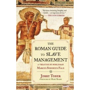 The Roman Guide to Slave Management (ISBN: 9781468311723)