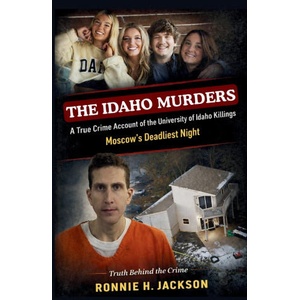 THE IDAHO MURDERS | Ronnie H. Jackson (ISBN: 9798245209524)