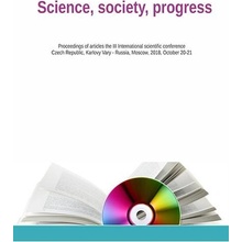 Gaponova Sofija, Suhomlinova Marina, Zajachuk Tat'jana - Science, society, progress -- Proceedings of articles the III International scientific conference