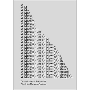 A Moratorium on New Construction (ISBN: 9781915609007)