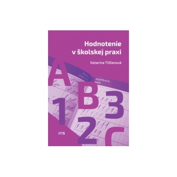 Hodnotenie v školskej praxi - Katarína Tišťanová