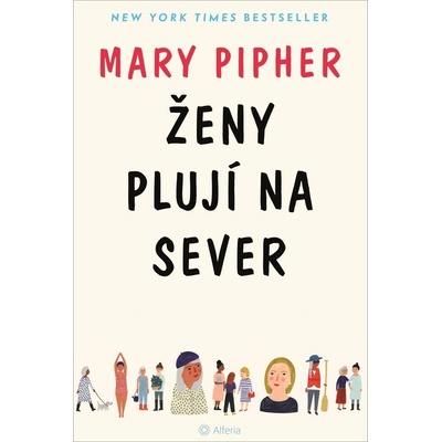 Ženy plují na sever - Mary Pipher