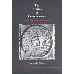 Creation of Consciousness | Edward F. Edinger (ISBN: 9780919123137)