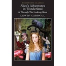 Alice's Adventures in Wonderland & Through the Looking-Glass - Lewis Carroll