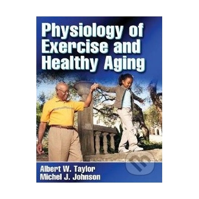 Physiology of Exercise and Healthy Aging Taylor Albert AbPevná vazba