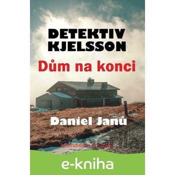 Dům na konci - Daniel Janů