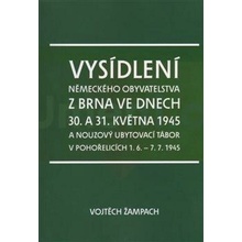 Vysídlení německého obyvatelstva z Brna ve dnech 30. a 31. května 1945 - Vojtěch Žampach