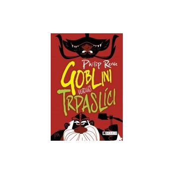 Goblini versus trpaslíci - Philip Reeve