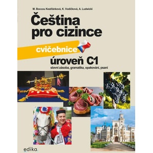 Čeština pro cizince C1 - cvičebnice | Kestřánková Marie Boccou (ISBN: 9788026619987)