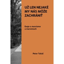 Už len nejaké MY nás môže zachrániť - Peter Takáč