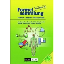 Formelsammlung bis Klasse 10 - Mathematik - Informatik - Wirtschaft/Technik - Physik - Astronomie - Chemie - Biologie