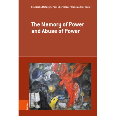The Memory of Power and Abuse of Power | Paul Oberholzer, Hans Zollner