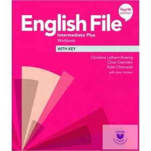 English File: Intermediate Plus: Workbook with Key - CZECH version | Christina Latham-Koenig, Kate Chomacki, Clive Oxenden (ISBN: 9780194039208)