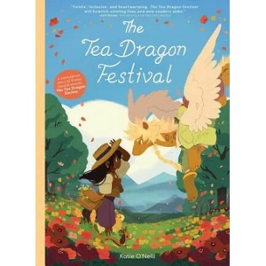 Tea Dragon Festival | Katie O'Neill (ISBN: 9781620106556)
