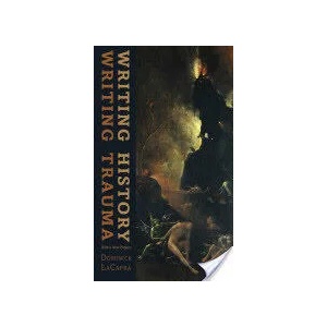 Writing History, Writing Trauma | Dominick LaCapra (2014)