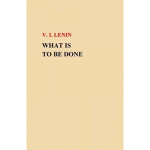 What Is To Be Done? (ISBN: 9781505684513)
