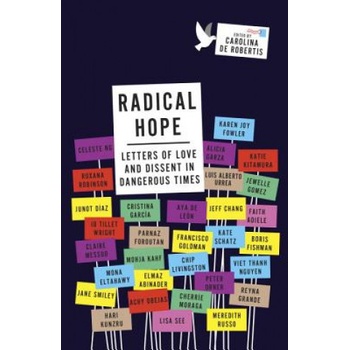 Radical Hope: Letters of Love and Dissent in Dangerous Times | Carolina De Robertis