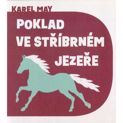 Poklad ve Stříbrném jezeře - May Karel