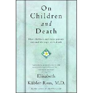On Children and Death | Elisabeth Kubler-Ross (ISBN: 9780684839394)