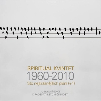 Spirituál kvintet - Sto nejkrásnějších písní / Jubilejní edice k 50 letům činnosti CD