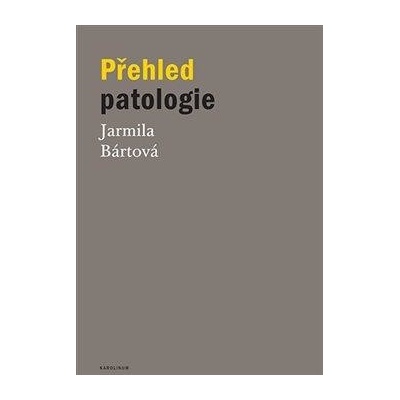 Přehled patologie - Bártová Jarmila, Vázaná