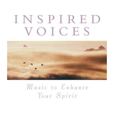 V/A - Music To Enhance Your Spirit - Inspired Voices CD