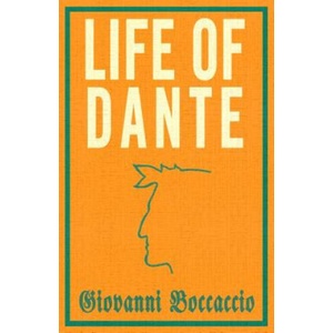 Life of Dante | Dante Alighieri (ISBN: 9781847496638)