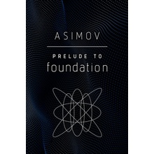 PRELUDE TO FOUNDATION