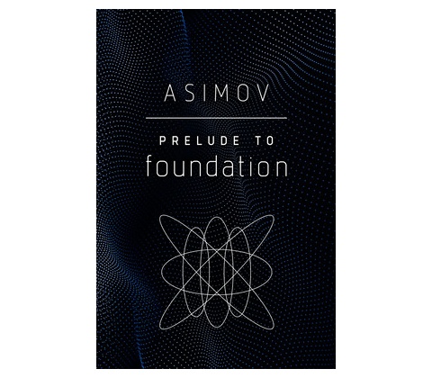 PRELUDE TO FOUNDATION