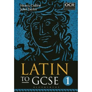 Latin to GCSE Part 1 | Henry Cullen, John Taylor (ISBN: 9781780934402)