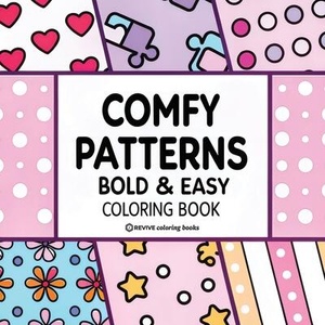 Bold & Easy Comfy Patterns Coloring Book | Revive Coloring Books (ISBN: 9781834120140)